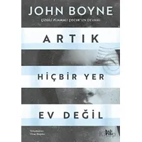 Artık Hiçbir Yer Ev Değil - John Boyne - Delidolu