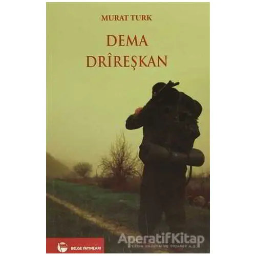 Dema Drireşkan - Murat Türk - Belge Yayınları