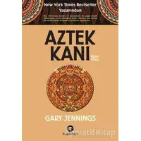 Aztek Kanı : İkinci Kitap - Gary Jennings - Kassandra Yayınları