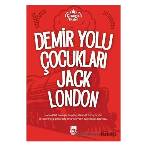 Demir Yolu Çocukları - Jack London - Ema Genç