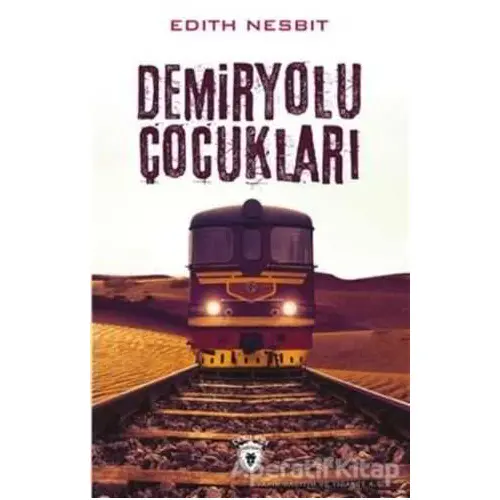 Demiryolu Çocukları - Edith Nesbit - Dorlion Yayınları