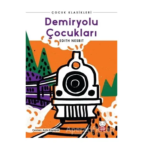 Demiryolu Çocukları - Edith Nesbit - Kırmızı Kedi Çocuk