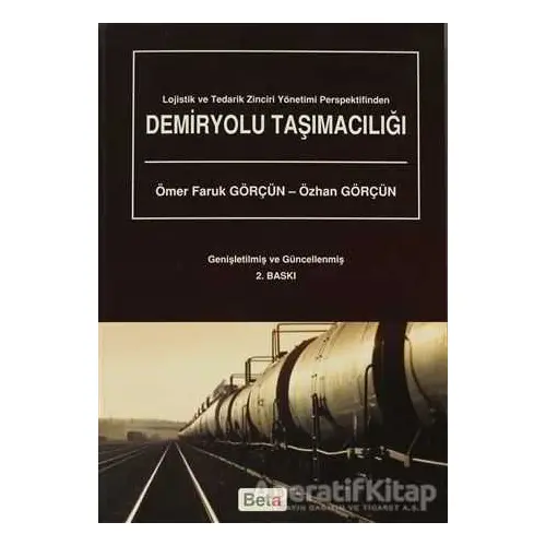 Demiryolu Taşımacılığı - Ömer Faruk Görçün - Beta Yayınevi