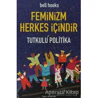 Feminizm Herkes İçindir - Bell Hooks - Bgst Yayınları