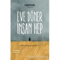 Eve Döner İnsan Hep - Ali Bayram - Hayykitap