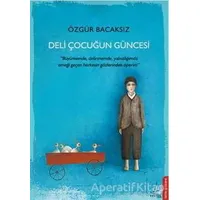 Deli Çocuğun Güncesi - Özgür Bacaksız - Destek Yayınları