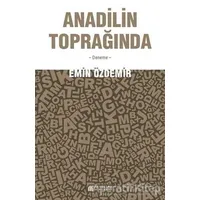 Anadilin Toprağında - Emin Özdemir - Akıl Çelen Kitaplar