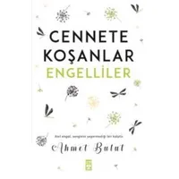 Cennete Koşanlar Engelliler - Ahmet Bulut - Timaş Yayınları