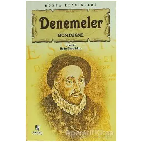 Denemeler - Michel de Montaigne - Anonim Yayıncılık