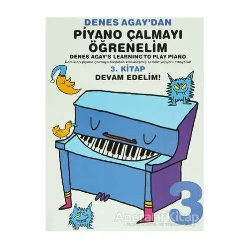 Denes Agaydan Piyano Çalmayı Öğrenelim 3 - Denes Agay - Porte Müzik Eğitim Merkezi