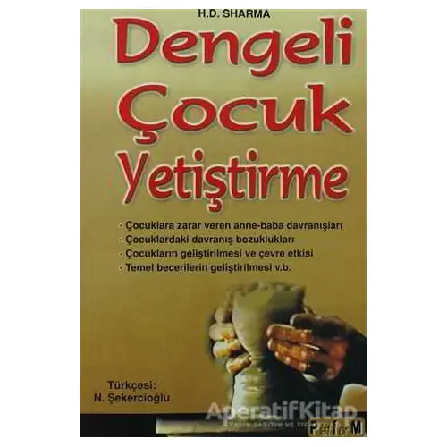 Dengeli Çocuk Yetiştirme - H. D. Sharma - Platform Yayınları