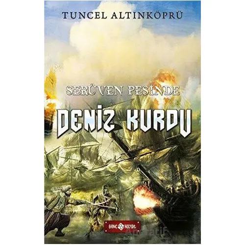 Deniz Kurdu - Tuncel Altınköprü - Genç Hayat