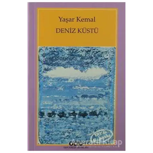 Deniz Küstü - Yaşar Kemal - Yapı Kredi Yayınları