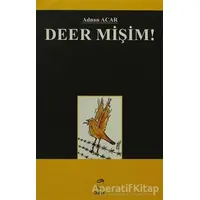 Deer Mişim! - Adnan Acar - Doruk Yayınları