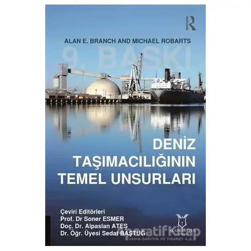 Deniz Taşımacılığının Temel Unsurları - Alan E. Branch - Akademisyen Kitabevi