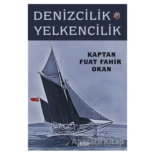 Denizcilik ve Yelkencilik - Fuat Fahir Okan - İmleç Kitap