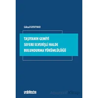 Taşıyanın Gemiyi Sefere Elverişli Halde Bulundurma Yükümlülüğü