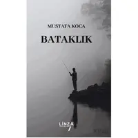 Bataklık - Mustafa Koca - Linza Yayınları
