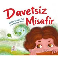 Davetsiz Misafir - Kübra Soysal Cici - Nesil Çocuk Yayınları