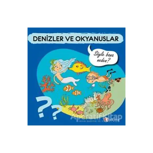 Denizler ve Okyanuslar - Söyle Bana Neden? - Sylvie Baussier - ODTÜ Geliştirme Vakfı Yayıncılık