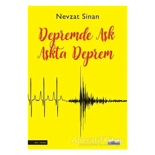 Depremde Aşk Aşkta Deprem - Nevzat Sinan - Favori Yayınları