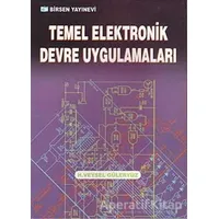 Temel Elektronik Devre Uygulamaları - Veysel Güleryüz - Birsen Yayınevi