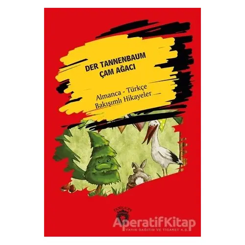 Der Tannenbaum - Çam Ağacı - Hans Christian Andersen - Dorlion Yayınları