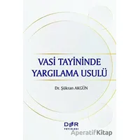 Vasi Tayininde Yargılama Usulü - Şükran Akgün - Der Yayınları