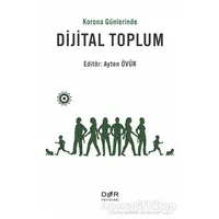 Korona Günlerinde Dijital Toplum - Ayten Övür - Der Yayınları