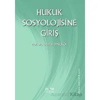 Hukuk Sosyolojisine Giriş - Abdullah Dinçkol - Der Yayınları