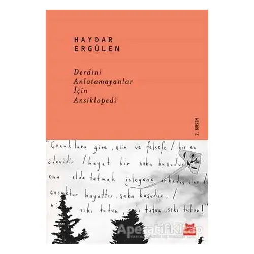 Derdini Anlatamayanlar İçin Ansiklopedi - Haydar Ergülen - Kırmızı Kedi Yayınevi