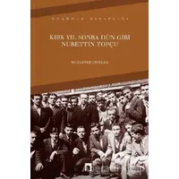 Kırk Yıl Sonra Dün Gibi Nurettin Topçu - Muzaffer Civelek - Dergah Yayınları