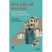 Bekarlar Balosu - Pierre Bourdieu - Dergah Yayınları