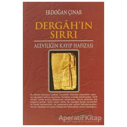 Dergah’ın Sırrı - Aleviliğin Kayıp Hafızası - Erdoğan Çınar - Kalkedon Yayıncılık