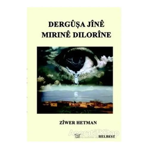 Dergüşa Jine Mırıne Dılorine - Ziwer Hetman - Ar Yayınları