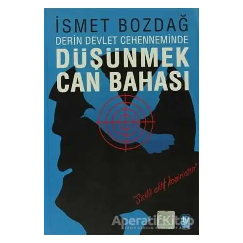 Derin Devlet Cehenneminde Düşünmek Can Bahası - İsmet Bozdağ - Tekin Yayınevi