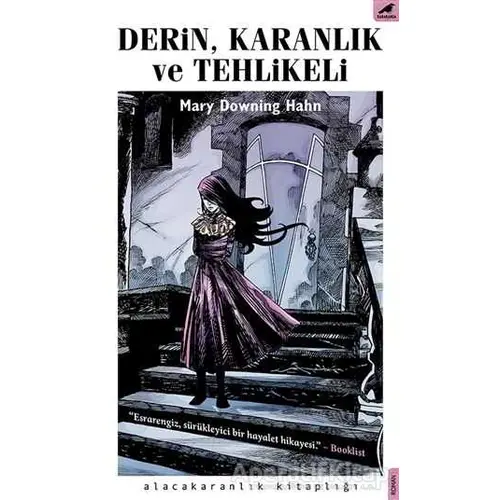 Derin, Karanlık ve Tehlikeli - Mary Downing Hahn - Kara Karga Yayınları