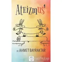 Ateizmus - 1 - Ahmet Bayraktar - Post Yayınevi
