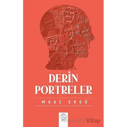 Derin Portreler - Muaz Ergü - Post Yayınevi