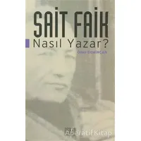 Sait Faik Nasıl Yazar? - Ömer Demircan - Derin Yayınları