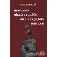 Medyanın Milliyetçiliği: Milliyetçiliğin Medyası - Kolektif - Derin Yayınları