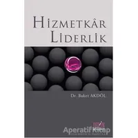 Hizmetkar Liderlik - Buket Akdöl - Derin Yayınları