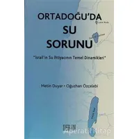 Ortadoğu’da Su Sorunu - Oğuzhan Özçelebi - Derin Yayınları