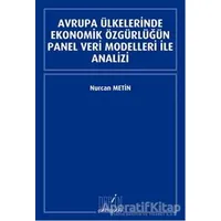 Avrupa Ülkelerinde Ekonomik Özgürlüğün Panel Veri Modelleri İle Analizi