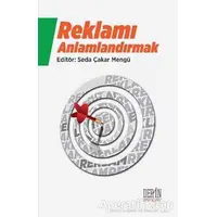 Reklamı Anlamlandırmak - Seda Çakar Mengü - Derin Yayınları