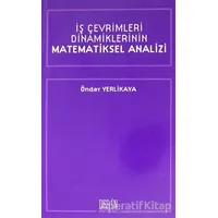 İş Çevrimleri Dinamiklerinin Matematiksel Analizi - Önder Yerlikaya - Derin Yayınları