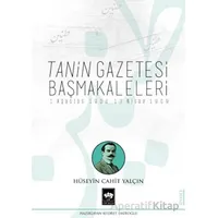 Tanin Gazetesi Başmakaleleri - Hüseyin Cahit Yalçın - Ötüken Neşriyat