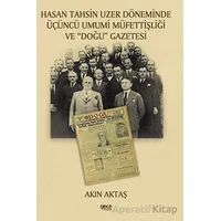 Hasan Tahsin Uzer Döneminde Üçüncü Umumi Müfettişliği ve Doğu Gazetesi