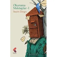 Okuruma Mektuplar - 1 - Seçkin Zengin - Klaros Yayınları