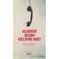 Aloooo! Sesim Geliyor mu? - Yılmaz Çamlıbel - Deng Yayınları